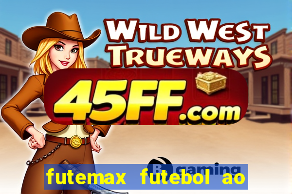 futemax futebol ao vivo brasil